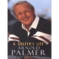 thumbnail image 1 of Pre-Owned A Golfer's Life: Arnold Palmer (Hardcover) 071267926X 9780712679268, 1 of 1