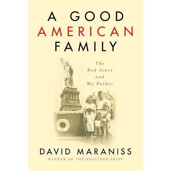 A Good American Family : The Red Scare and My Father (Hardcover)