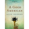 thumbnail image 1 of A Good American (Hardcover) by Alex George, 1 of 1