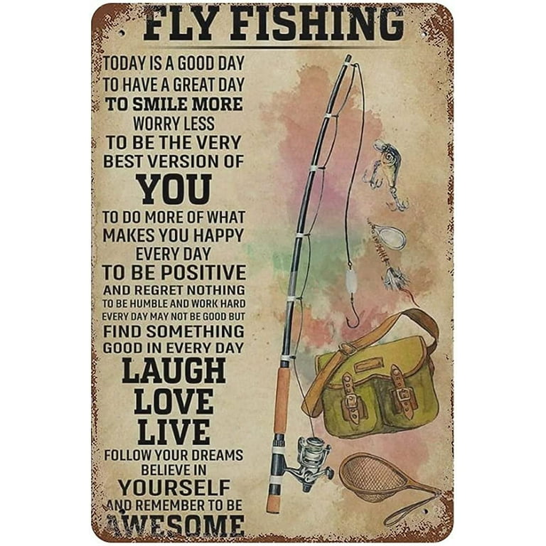 is A Good Day Fly Fishing Gift for Him Gift for Dad Birthday Gift for Dad  Print Wall ArtNovelty Tin Metal Sign Plaque Bar Pub Vintage Retro Wall  Decor