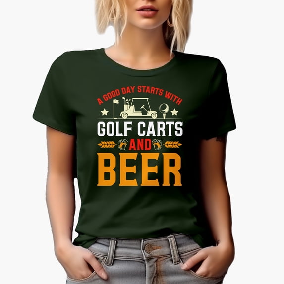 A Good Day Starts with Golf Carts and Beer Quote, Golf Player, Golfing or Golfer Themed Merch Gift, Military Green T-Shirt, Medium