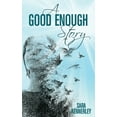 thumbnail image 1 of A Good Enough Story (Paperback), 1 of 1