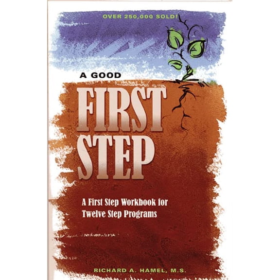 Pre-Owned A Good First Step: A First Step Workbook for Twelve Step Programs (Paperback) 1568381131 9781568381138