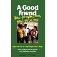 thumbnail image 1 of A Good Friend : How to make one, how to be one (Paperback), 1 of 1
