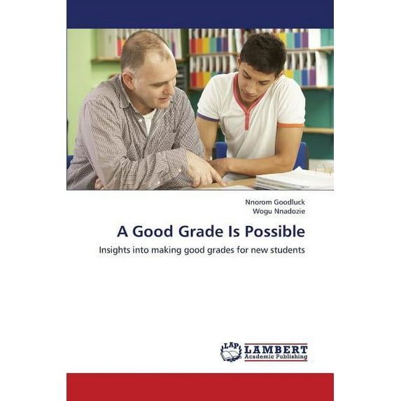 A Good Grade Is Possible (Paperback)