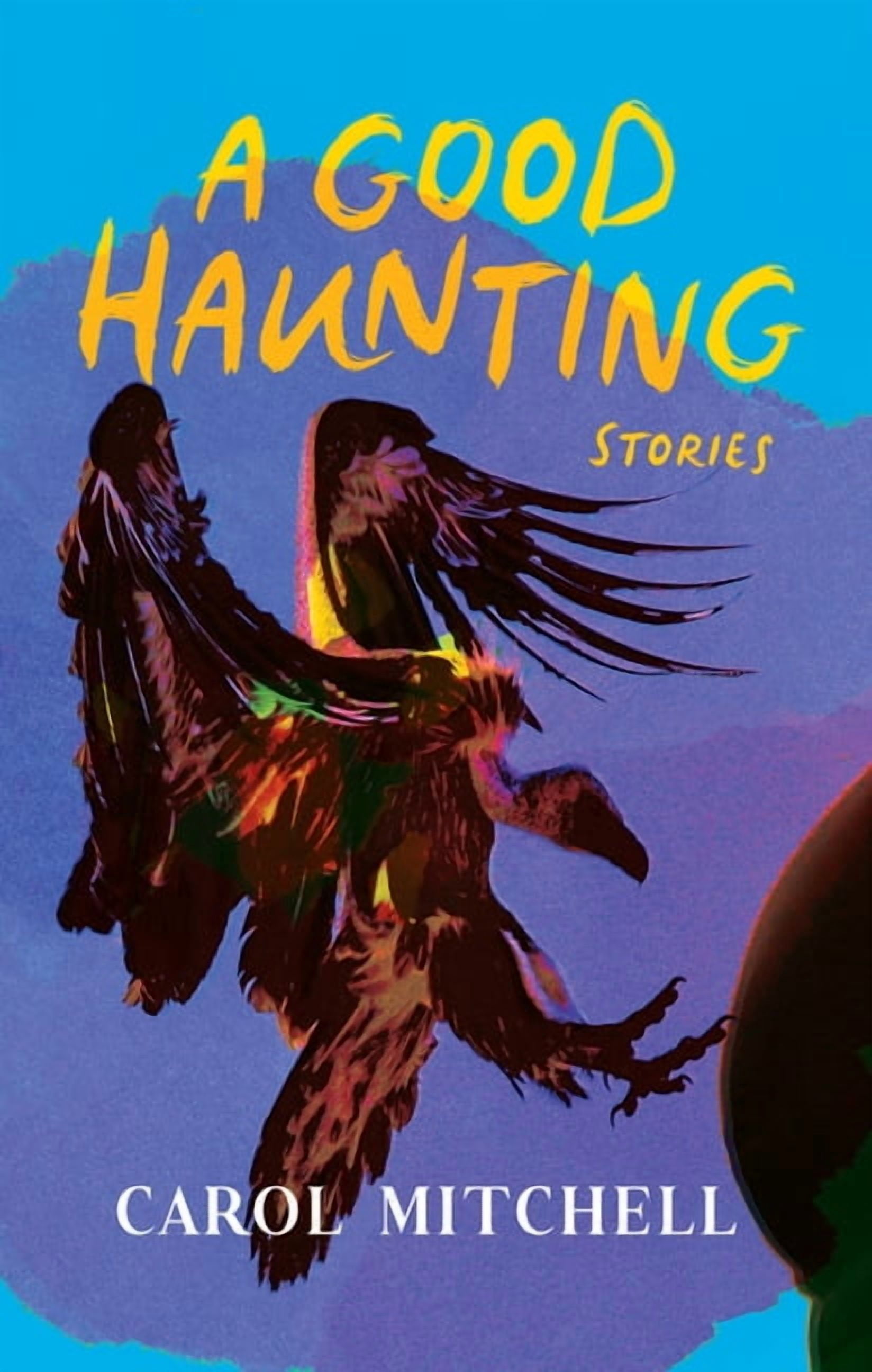 A Good Haunting: Stories, (Hardcover)