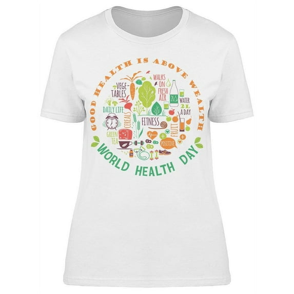 A Good Health Is Above Wealth T-Shirt Women -Image by Shutterstock, Female Medium