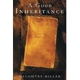 thumbnail image 1 of A Good Inheritance (Paperback) by Daughtry Miller, 1 of 1