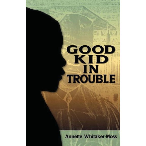A Good Kid in Trouble, (Paperback)