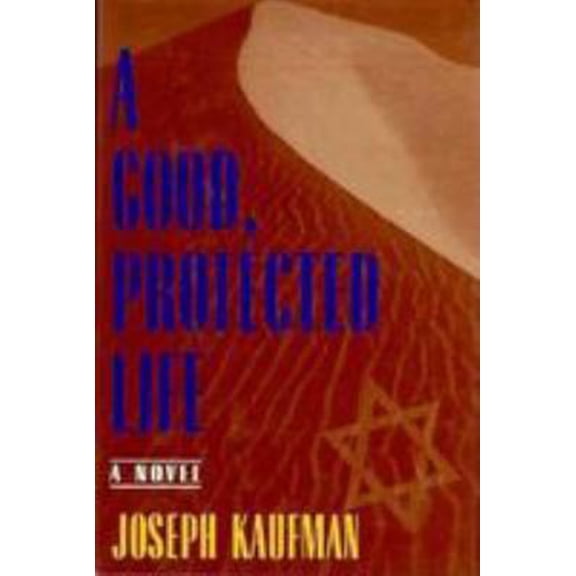 Pre-Owned A Good, Protected Life (Hardcover) 0802712126 9780802712127