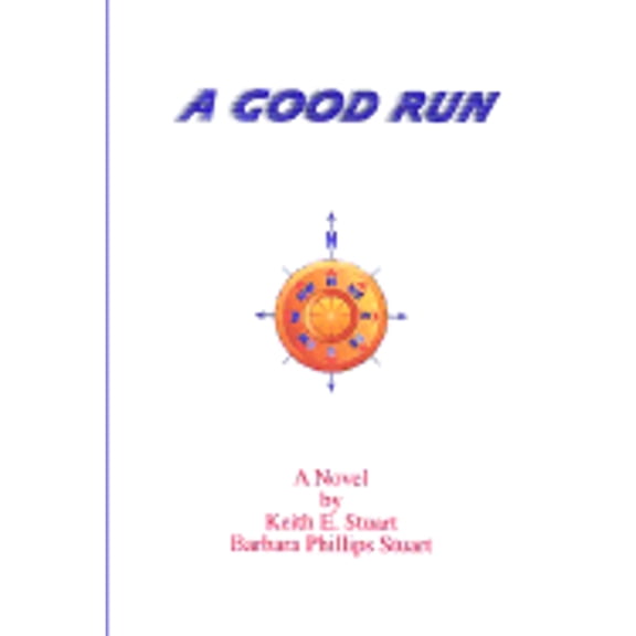 Pre-Owned A Good Run (Paperback 9781403315304) by Keith E Stuart, Barbara Phillips Stuart