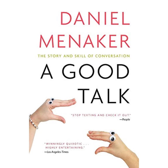 Pre-Owned A Good Talk: The Story and Skill of Conversation (Paperback) 0446540013 9780446540018