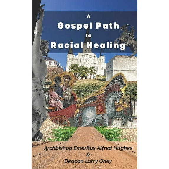A Gospel Path for Racial Healing (Paperback) by Larry Oney, Alfred Hughes