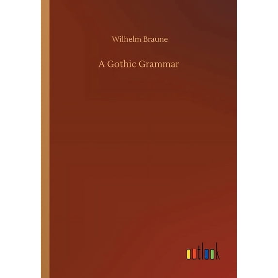 A Gothic Grammar, (Paperback)