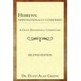 thumbnail image 1 of A Grace Expositional Commentary Hebrews: Dispensationally Considered, (Paperback), 1 of 1