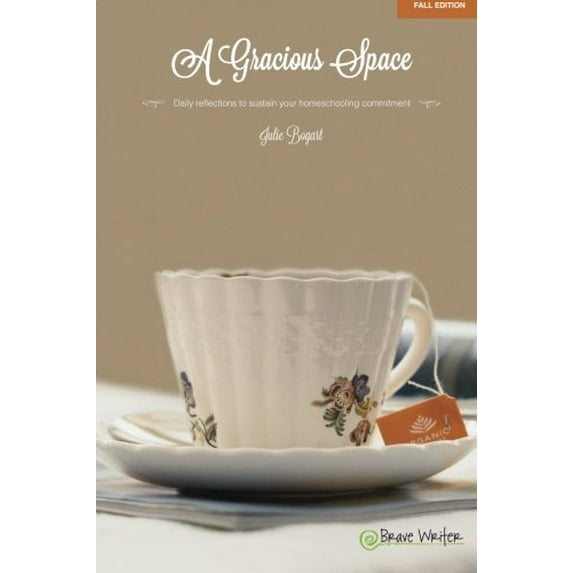 Pre-Owned A Gracious Space: Fall: Daily Reflections to Sustain Your Homeschooling Commitment (Paperback) 0990513327 9780990513322