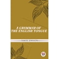 thumbnail image 1 of A Grammar Of The English Tongue, (Paperback), 1 of 2