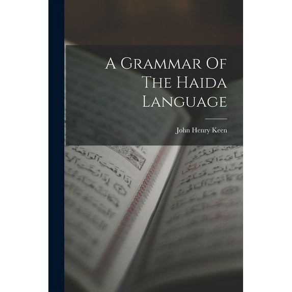 A Grammar Of The Haida Language (Paperback)
