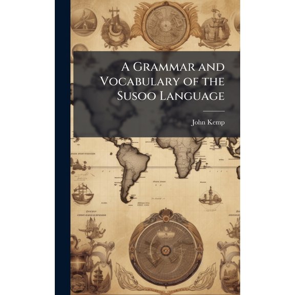 A Grammar and Vocabulary of the Susoo Language, (Hardcover)