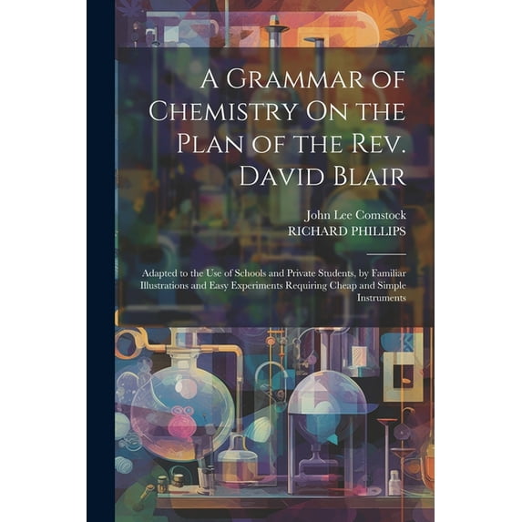 A Grammar of Chemistry On the Plan of the Rev. David Blair (Paperback)