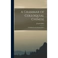 thumbnail image 1 of A Grammar of Colloquial Chinese (Hardcover), 1 of 5