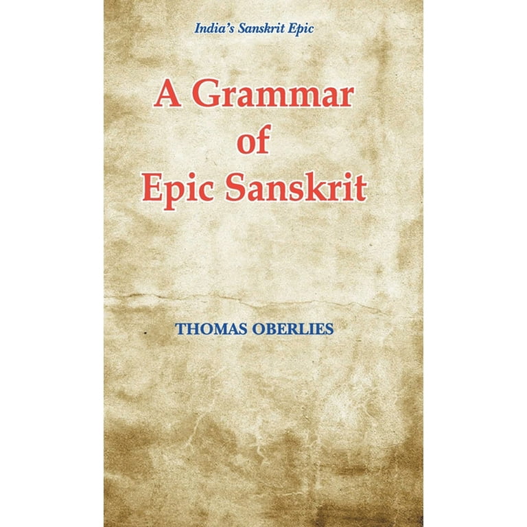 A Grammar of Epic Sanskrit (Hardcover)