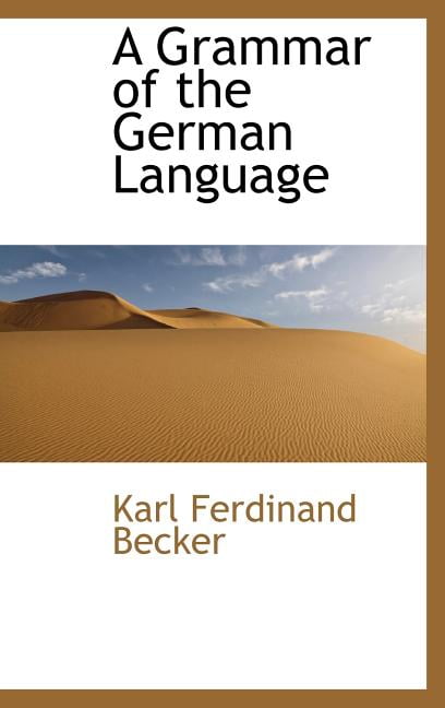 A Grammar of the German Language (Hardcover)