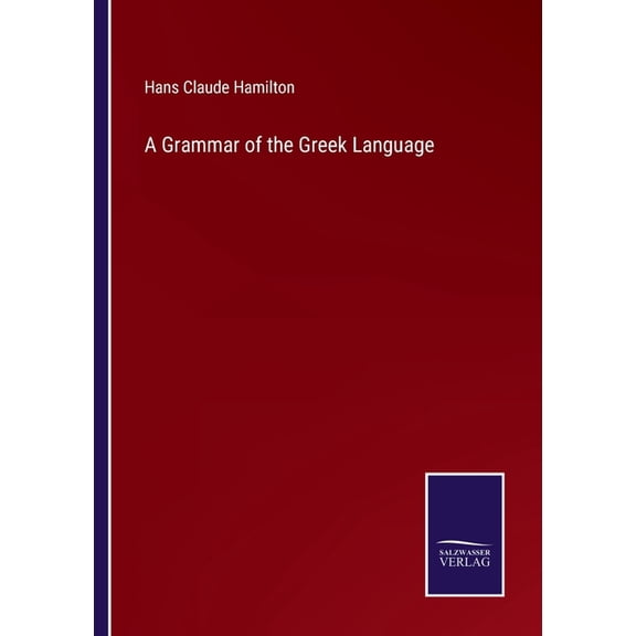 A Grammar of the Greek Language