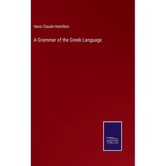 A Grammar of the Greek Language (Hardcover)