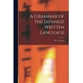 thumbnail image 1 of A Grammar of the Japanese Written Language (Paperback), 1 of 1