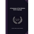 thumbnail image 1 of A Grammar of the Modern Irish Language Paperback 1377381994 9781377381992 Charles Henry Hamilton Wright, 1 of 1