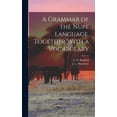 thumbnail image 1 of A Grammar of the Nupe Language, Together With a Vocabulary (Hardcover), 1 of 1