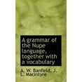 thumbnail image 1 of A Grammar of the Nupe Language, Together with a Vocabulary (Paperback), 1 of 1