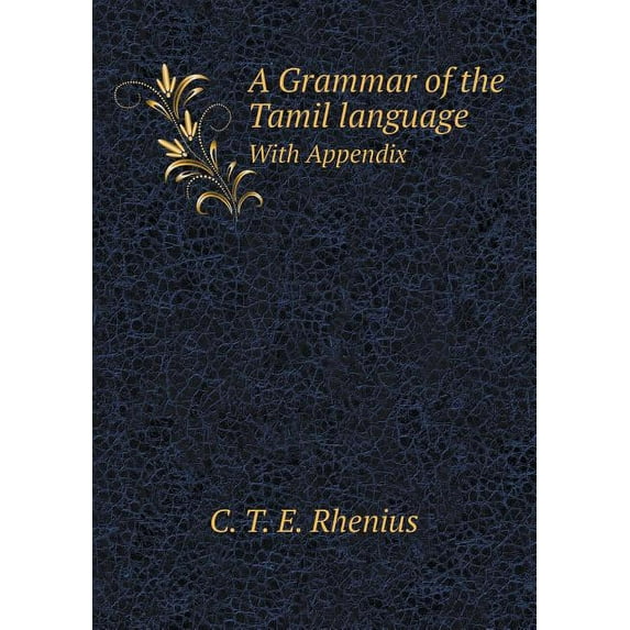 A Grammar of the Tamil language With Appendix (Paperback)