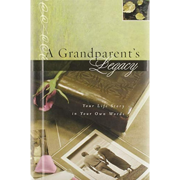Pre-Owned A Grandparent's Legacy: Your Life Story in Your Own Words Paperback