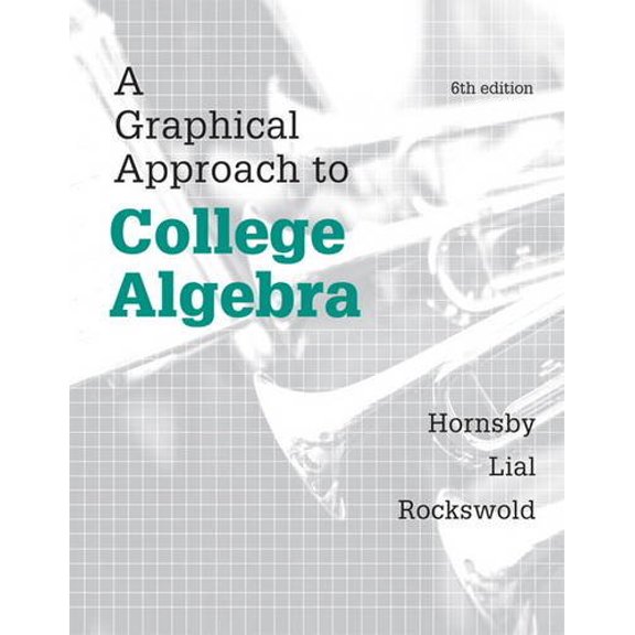 Pre-Owned A Graphical Approach to College Algebra + New MyMathLab Access Card