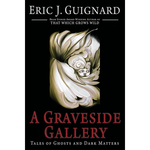 A Graveside Gallery: Tales of Ghosts and Dark Matters, (Paperback)