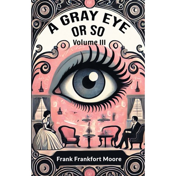 A Gray Eye Or So Volume III, (Paperback)