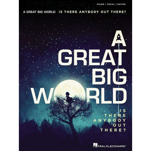 A Great Big World - Is There Anybody Out There?