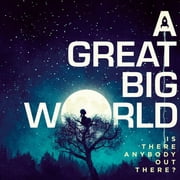 A Great Big World - Is There Anybody Out There - Music & Performance - CD
