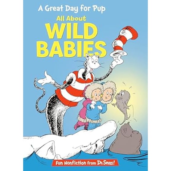 A Great Day for Pup: All About Wild Babies (Hardcover)