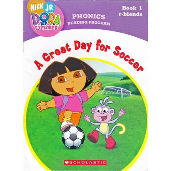 Pre-Owned A Great Day for Soccer (Book 1: r-blends) (Phonics Reading Program, Nick Jr. Dora the Explorer, 1) Paperback