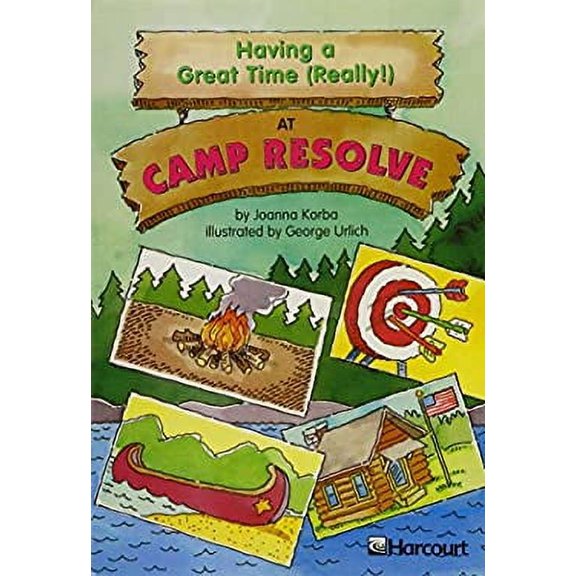 Pre-Owned A Great Time at Camp Resolve Advanced Level 9780153233722 Used