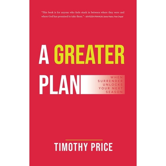 A Greater Plan: When Surrender Unlocks Your Next Season, (Paperback)