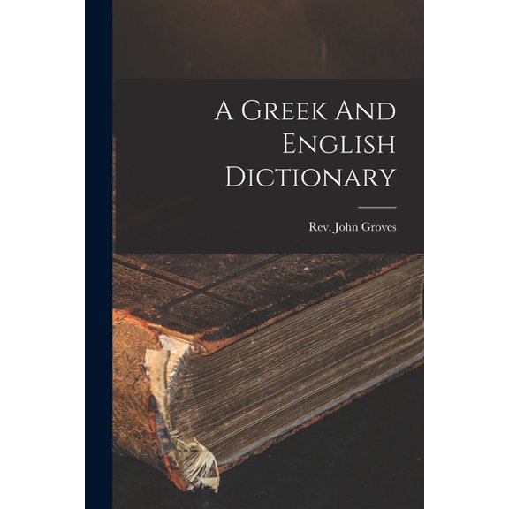A Greek And English Dictionary (Paperback)