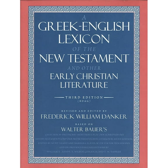 A Greek-English Lexicon of the New Testament and Other Early Christian Literature (Hardcover)