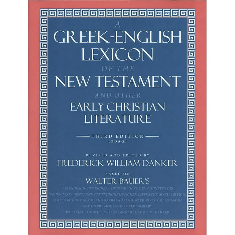 A Greek-English Lexicon of the New Testament and Other Early