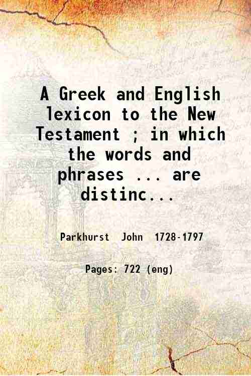 A Greek and English lexicon to the New Testament ; in which the words