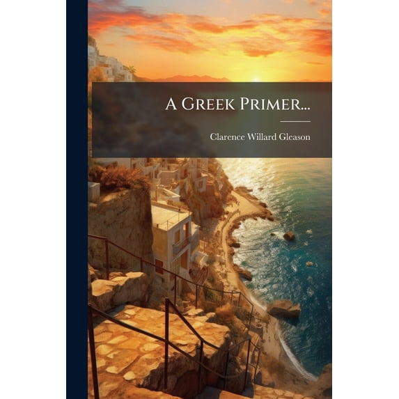 A Greek Primer... (Paperback)