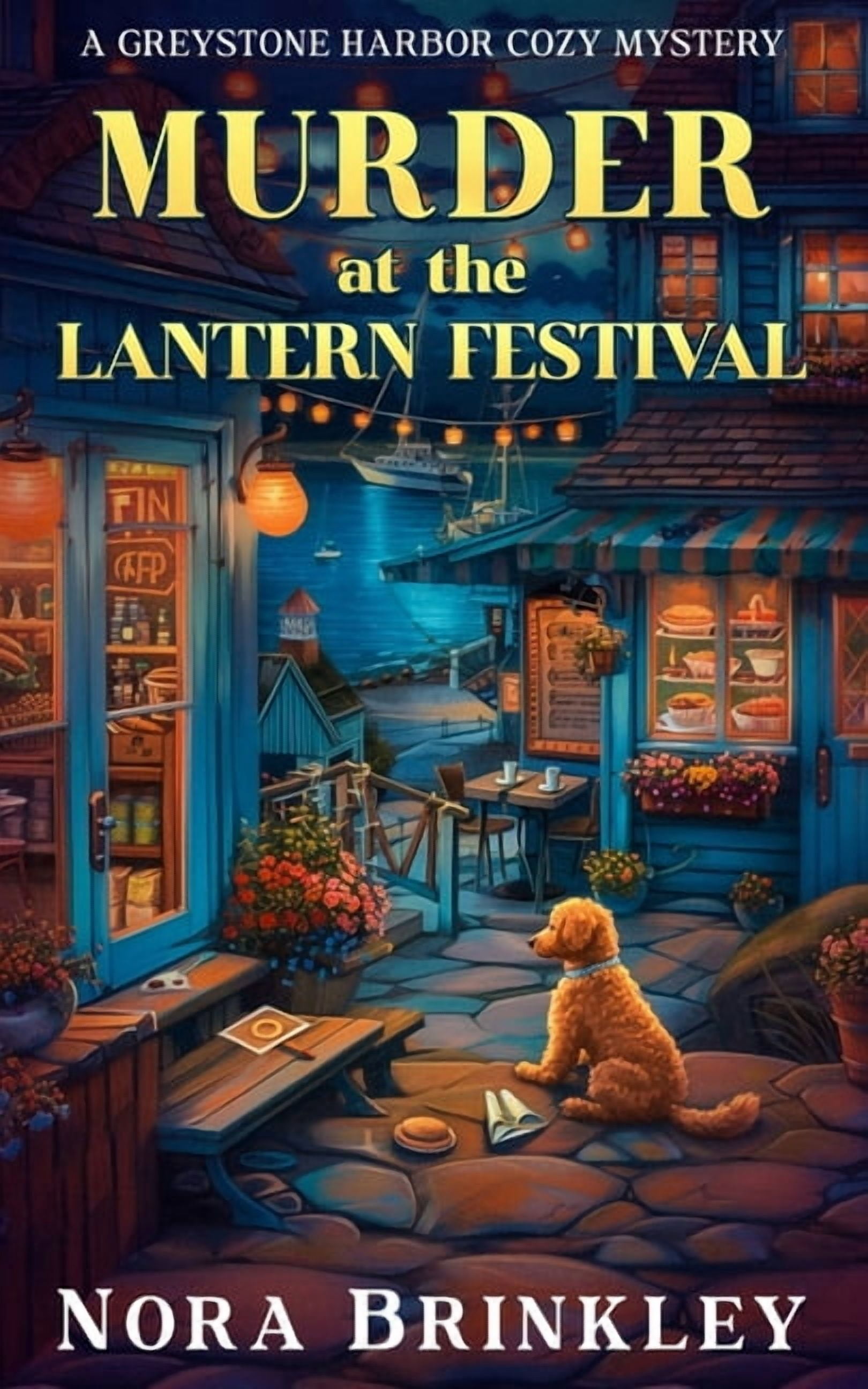 A Greystone Harbor Cozy Mystery Murder at the Lantern Festival: A Greystone Harbor Cozy Mystery Book 1, (Paperback)